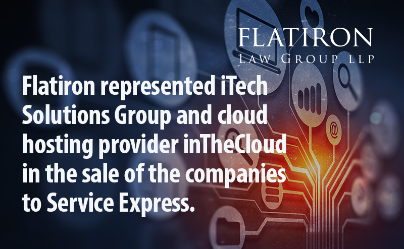 Flatiron represented iTech Solutions Group and cloud hosting provider iInTheCloud